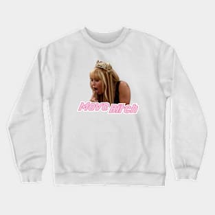 Move Bitch Hannah Montana Crewneck Sweatshirt